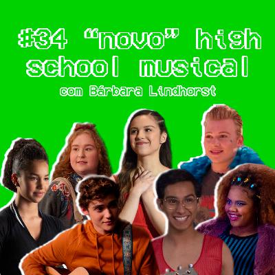 #34 - "novo" high school musical
