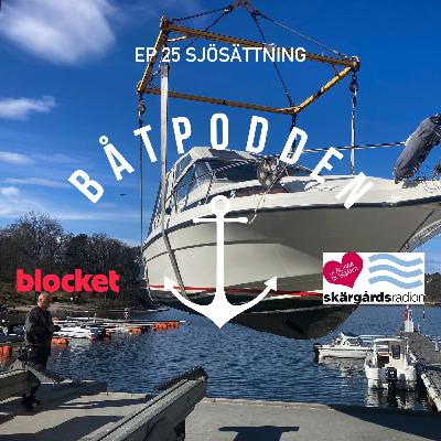 Båtpodden avsnitt 25 - Sjösättning