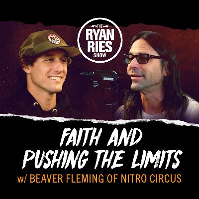 Faith & Pushing The Limits w/ Beaver Flemming of Nitro Circus