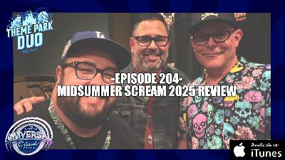 EPISODE 204 - MIDSUMMER SCREAM 2025 REVIEW