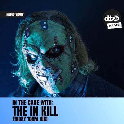 In The Cave with The In Kill - Episode 06 In The Cave with The In Kill - Episode 06