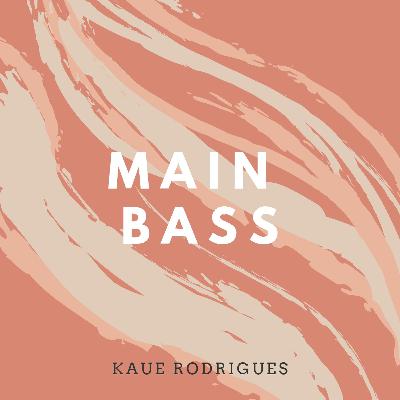 Kaue Rodrigues - Main Bass (Original Mix)