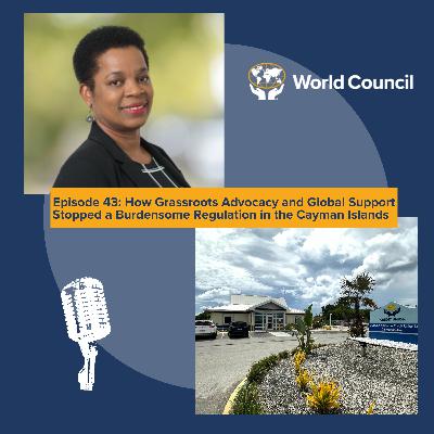 Episode 43: How Grassroots Advocacy and Global Support Stopped a Burdensome Regulation in the Cayman Islands
