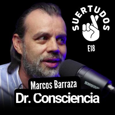 Eleva tu Consciencia | Carlos Fernandez E18 con Marcos Barraza