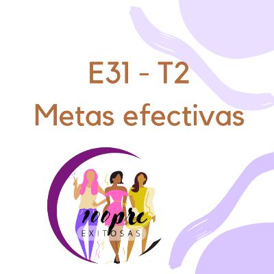 T2 - E31 Metas efectivas T2 - E31 Metas efectivas