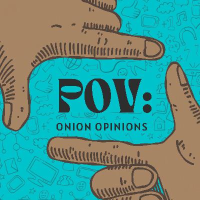 POV: Onion Opinions ( A Trailer )