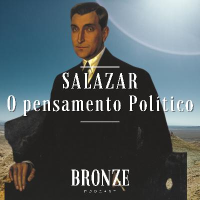 #64 - Salazar, O Pensamento Político