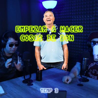 Empezar a Hacer Cosas de Don | Cap.5 |