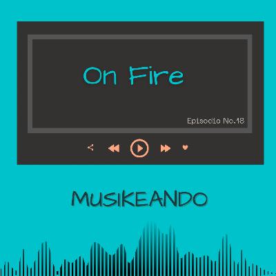 Episodio 18: On Fire