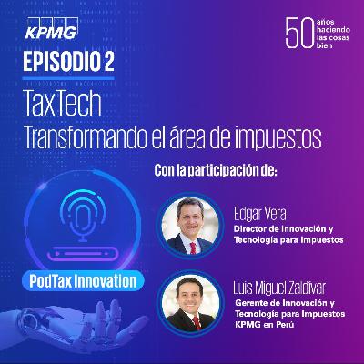 Episodio 2 I TaxTech: Transformando el área de impuestos
