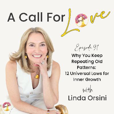 Why You Keep Repeating Old Patterns:  12 Universal Laws for Inner Growth l S2E091