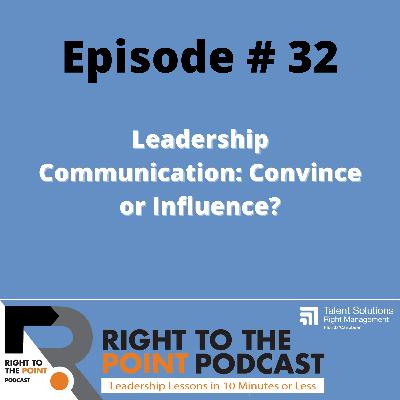 Leadership Communication: Convince or Influence?