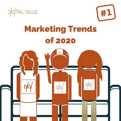 #1 - Marketing Trends of 2020