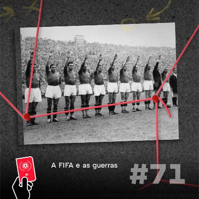 A FIFA e as guerras - Copa Além da Copa #71