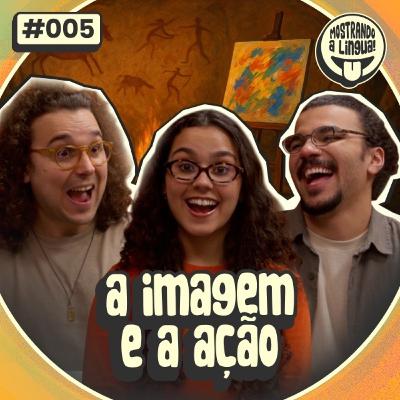 05 - A Imagem e a Ação