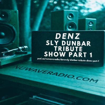 Denz - Sly Dunbar Tribute Show Part 1