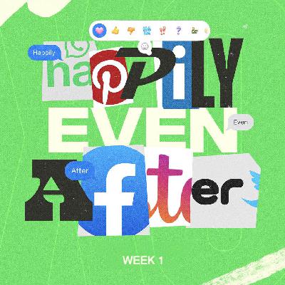 Happily Ever After | Week 1