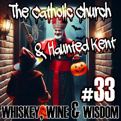 The Catholic Church & Haunted Kent