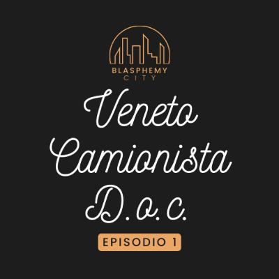 Veneto camionista D.O.C. Ep. 1 - Il fine settimana