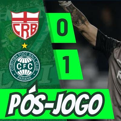 CRB 0 x 1 CORITIBA | VITÓRIA DE TIME QUE VAI SUBIR | PÓS-JOGO #31