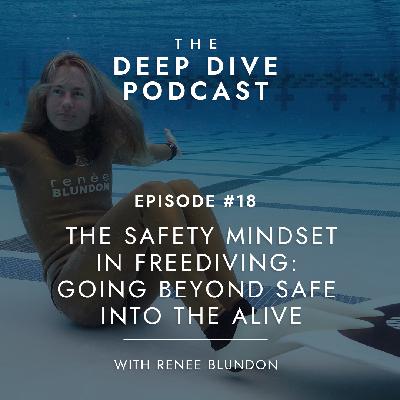 018: The Safety Mindset in Freediving - Going Beyond Safe Into the Alive