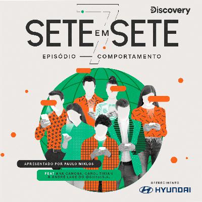 De 7 em 7 - #1: Comportamento feat Ana Canosa, Carol Tikian & André Lage do @SoltosS.A De 7 em 7 - #1: Comportamento feat Ana Canosa, Carol Tikian & André Lage do @SoltosS.A
