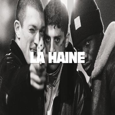 Episode 82: La Haine (1995) Episode 82: La Haine (1995)