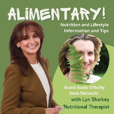 Love The Skin You Are In with Kasia O'Reilly, Sana Naturals