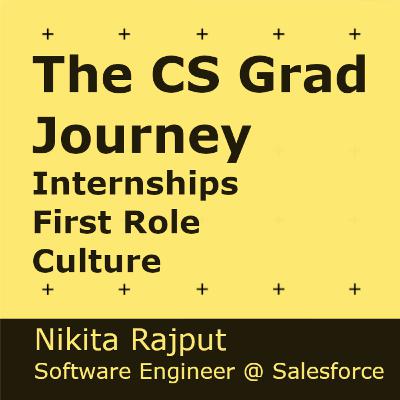 The American CS Grad Journey - Nikita Rajput | Software Engineer @ Salesforce The American CS Grad Journey - Nikita Rajput | Software Engineer @ Salesforce