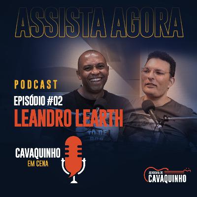 Episódio #02 - Leandro Lehart Episódio #02 - Leandro Lehart