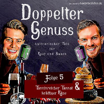Folge 5: Tanninreicher Tannat & kräftiger Käse 🎙️ Folge 5: Tanninreicher Tannat & kräftiger Käse 🎙️
