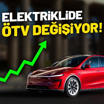 131- Elektrikli Araçlarda ÖTV Sil Baştan! | Hızlı Şarj