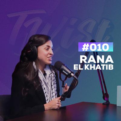 The Twist Podcast Episode 10 - Rana El Khatib Authenticity, Marketing & Entrepreneurship
