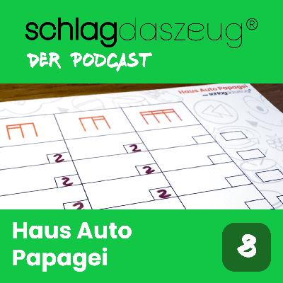 Folge 8: Haus Auto Papagei Folge 8: Haus Auto Papagei