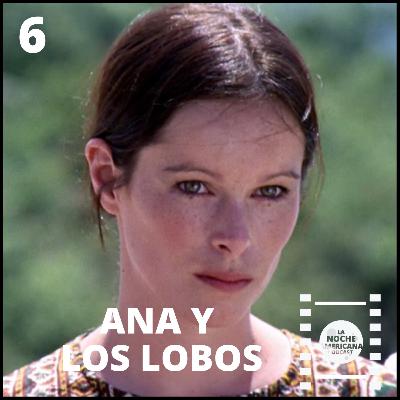 Episodio 6: Ana y los Lobos