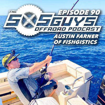 Episode 90: Austin “Fish” Farner Episode 90: Austin “Fish” Farner