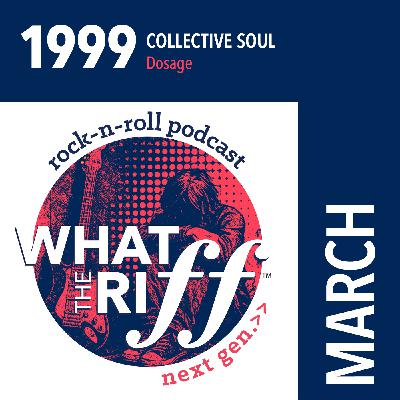 1999 - March: Collective Soul “Dosage”
