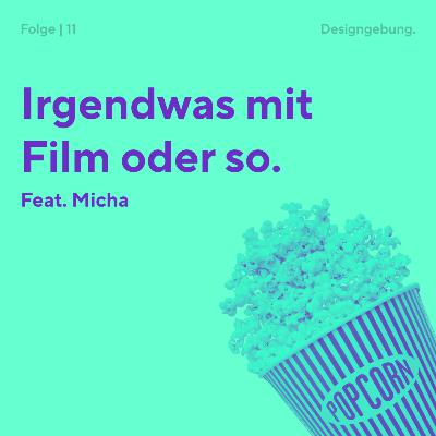 11 | Irgendwas mit Film oder so. 11 | Irgendwas mit Film oder so.