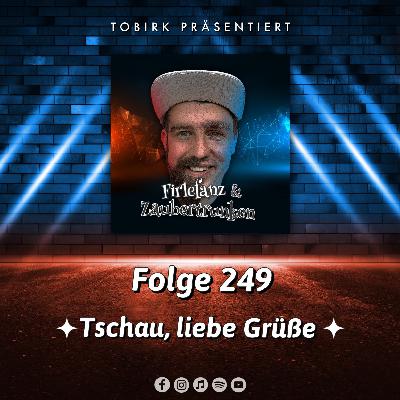Tschau, liebe Grüße - Folge 249 Tschau, liebe Grüße - Folge 249
