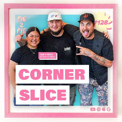 Corner Slice Shop | PIE 2 PIE Pizza Podcast Ep. 128