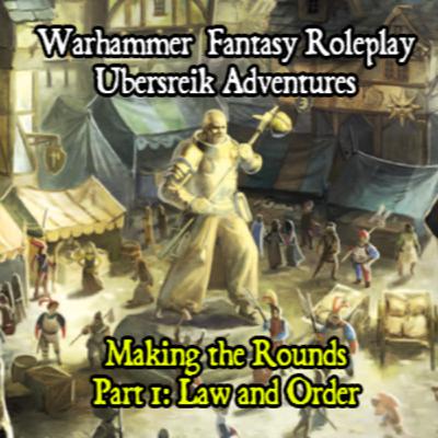 Making the Rounds Part 1 - Law and Order