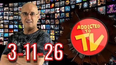 What’s Streaming Today 3-11-26 What’s Streaming Today 3-11-26