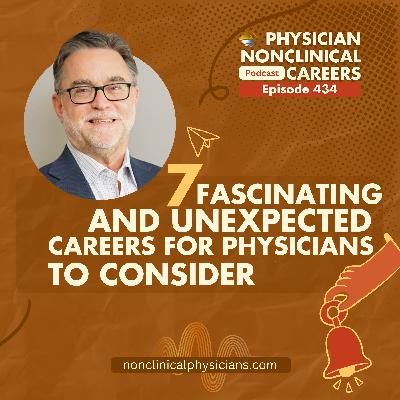 7 Fascinating and Unexpected Careers for Physicians to Consider
