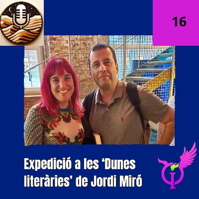 Expedició a les 'Dunes Literàries' de Jordi Miró
