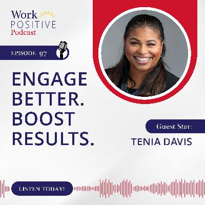 Ep 097: Engage Better. Boost Results.