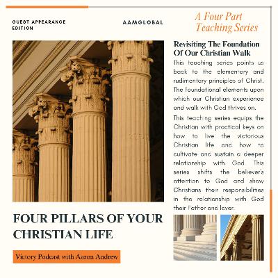 4 Pillars of Your Christian Life: Pillar 3 [Guest Appearance Edition]