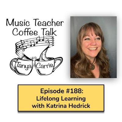 MTCT #188: Lifelong Learning with Katrina Hedrick MTCT #188: Lifelong Learning with Katrina Hedrick