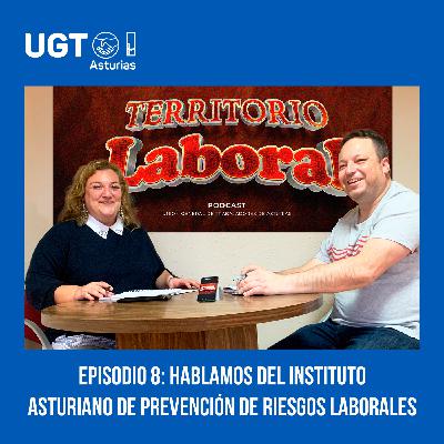 T.1-Territorio Laboral. Episodio 8. Hablamos del Instituto Asturiano de Prevención de Riesgos Laborales. T.1-Territorio Laboral. Episodio 8. Hablamos del Instituto Asturiano de Prevención de Riesgos Laborales.