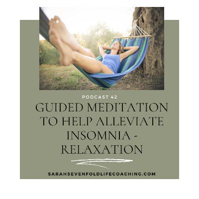 Guided Meditation to Alleviate Insomnia - Relaxation