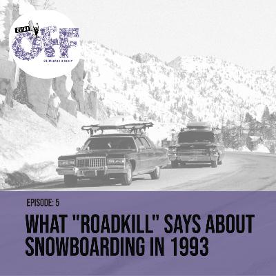 What “Roadkill” Says About Snowboarding In 1993